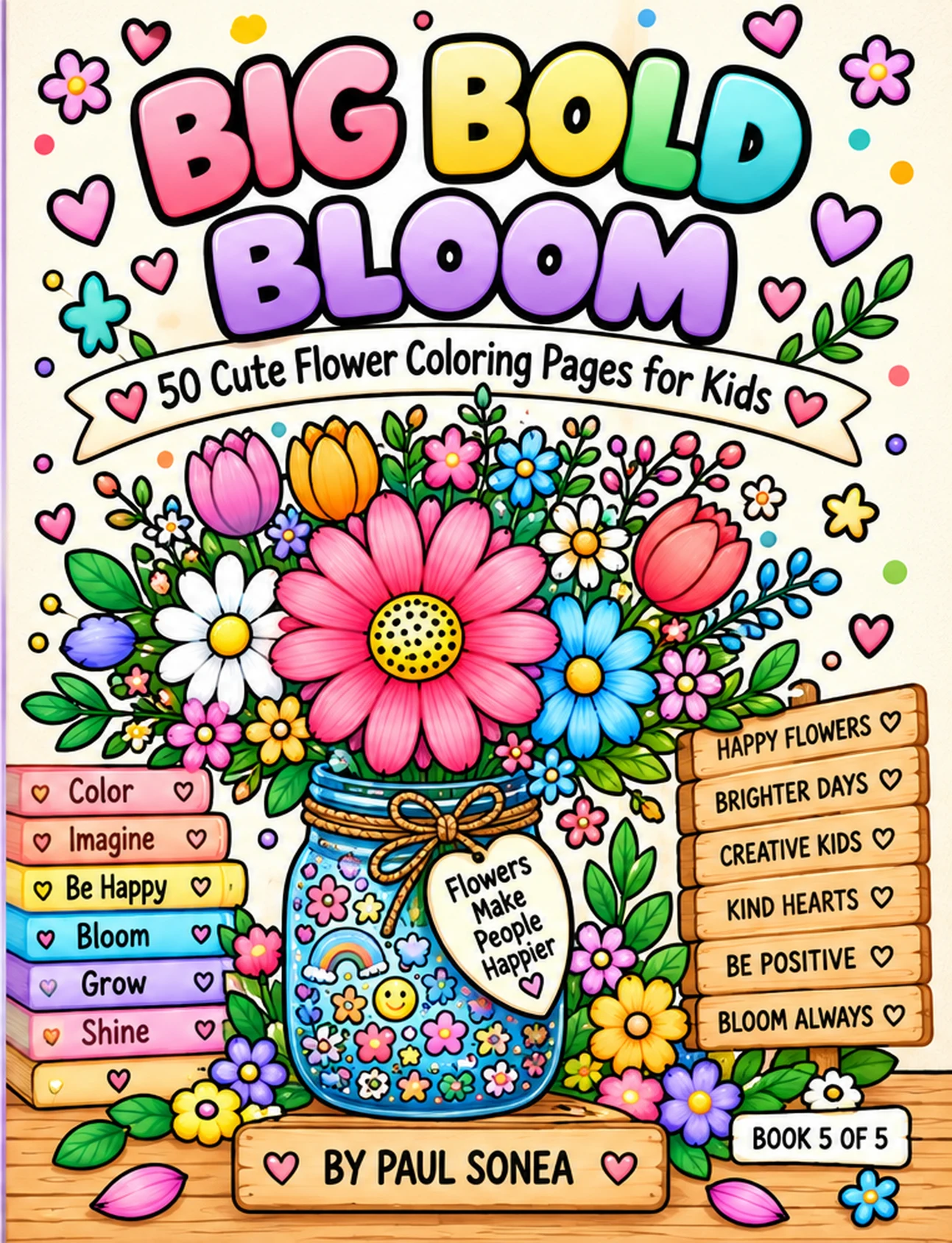Cover of Big Bold Bloom, Book 5 of 5 · 50 flower pages